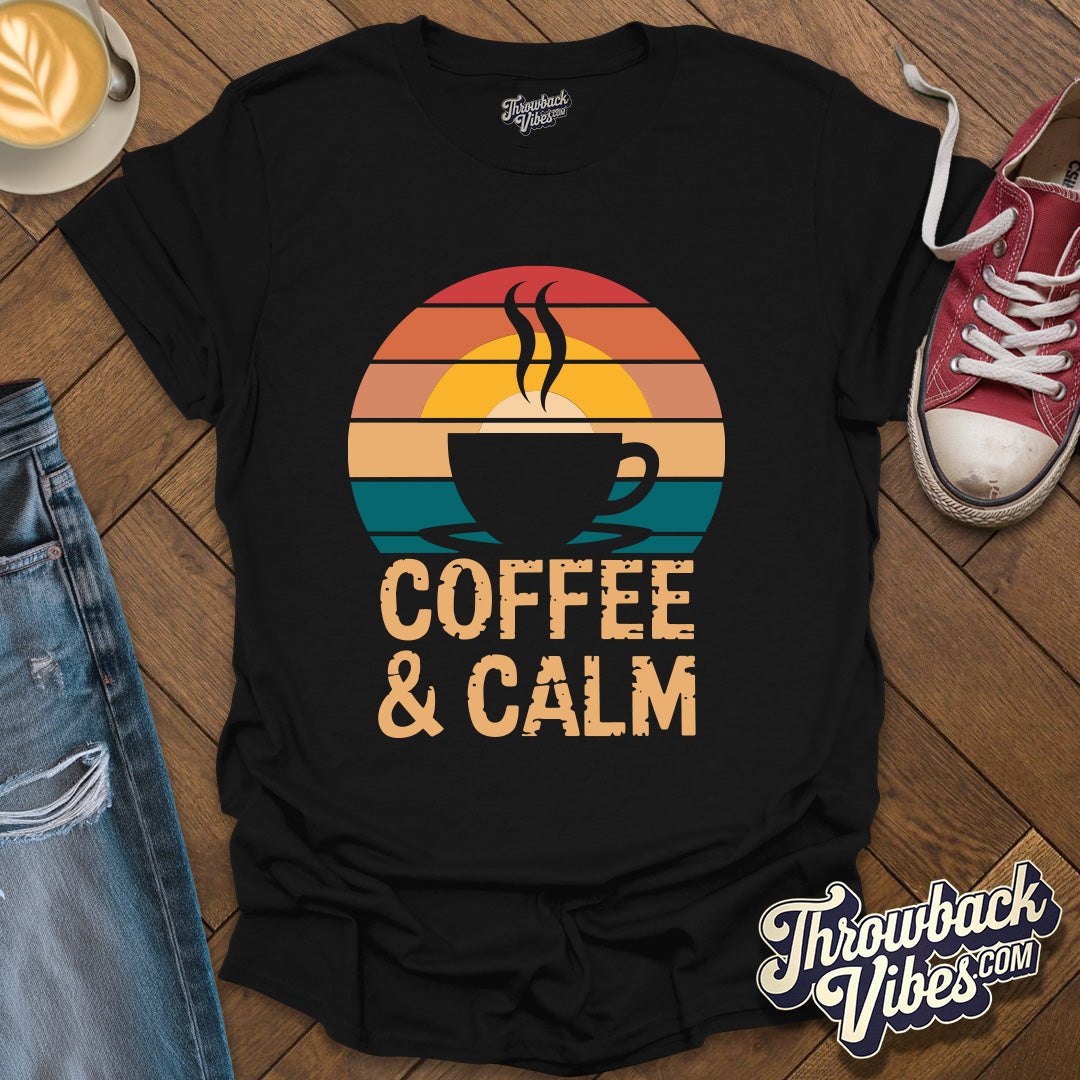 Coffe and Calm T-Shirt - Throwbackvibes