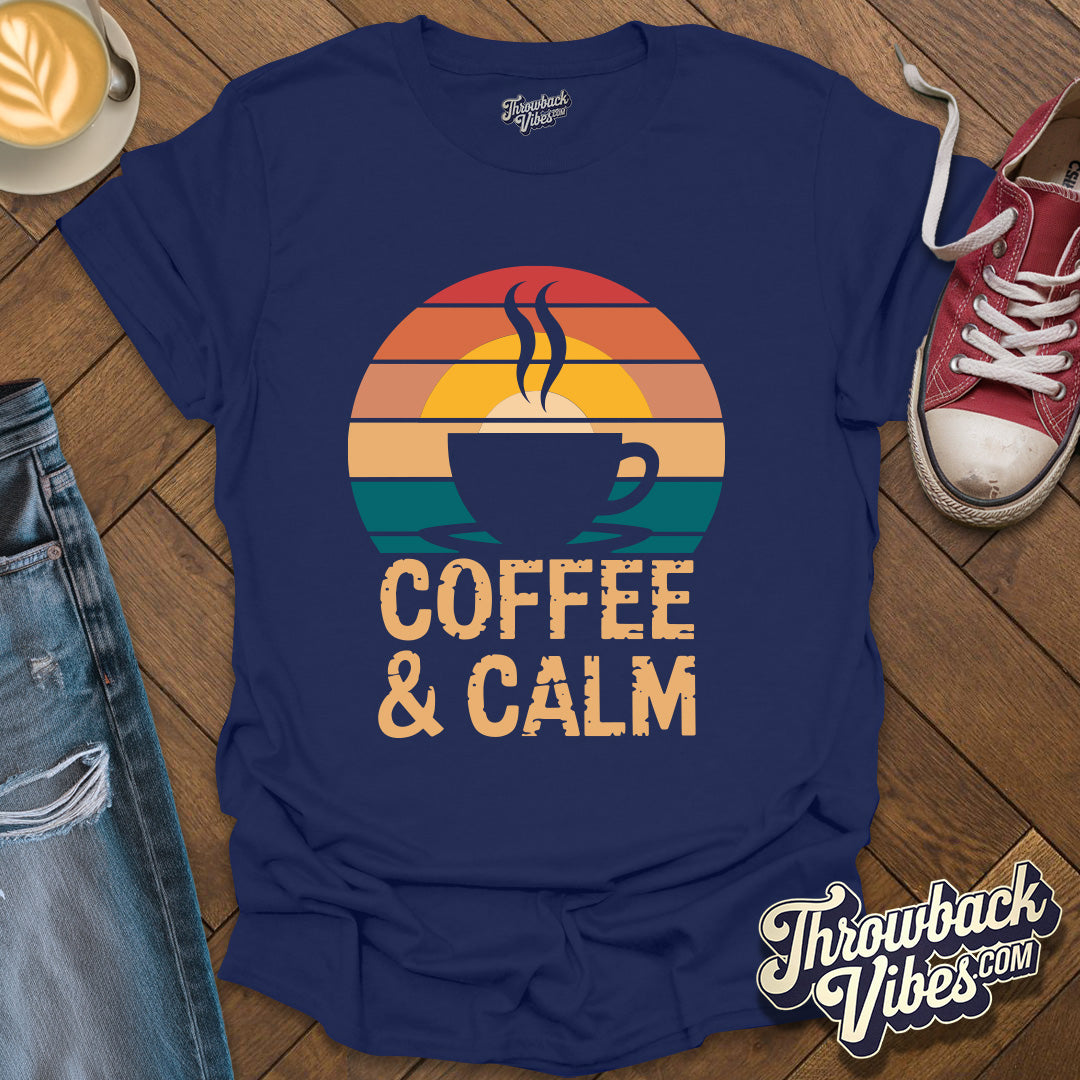 Coffe and Calm T-Shirt - Throwbackvibes