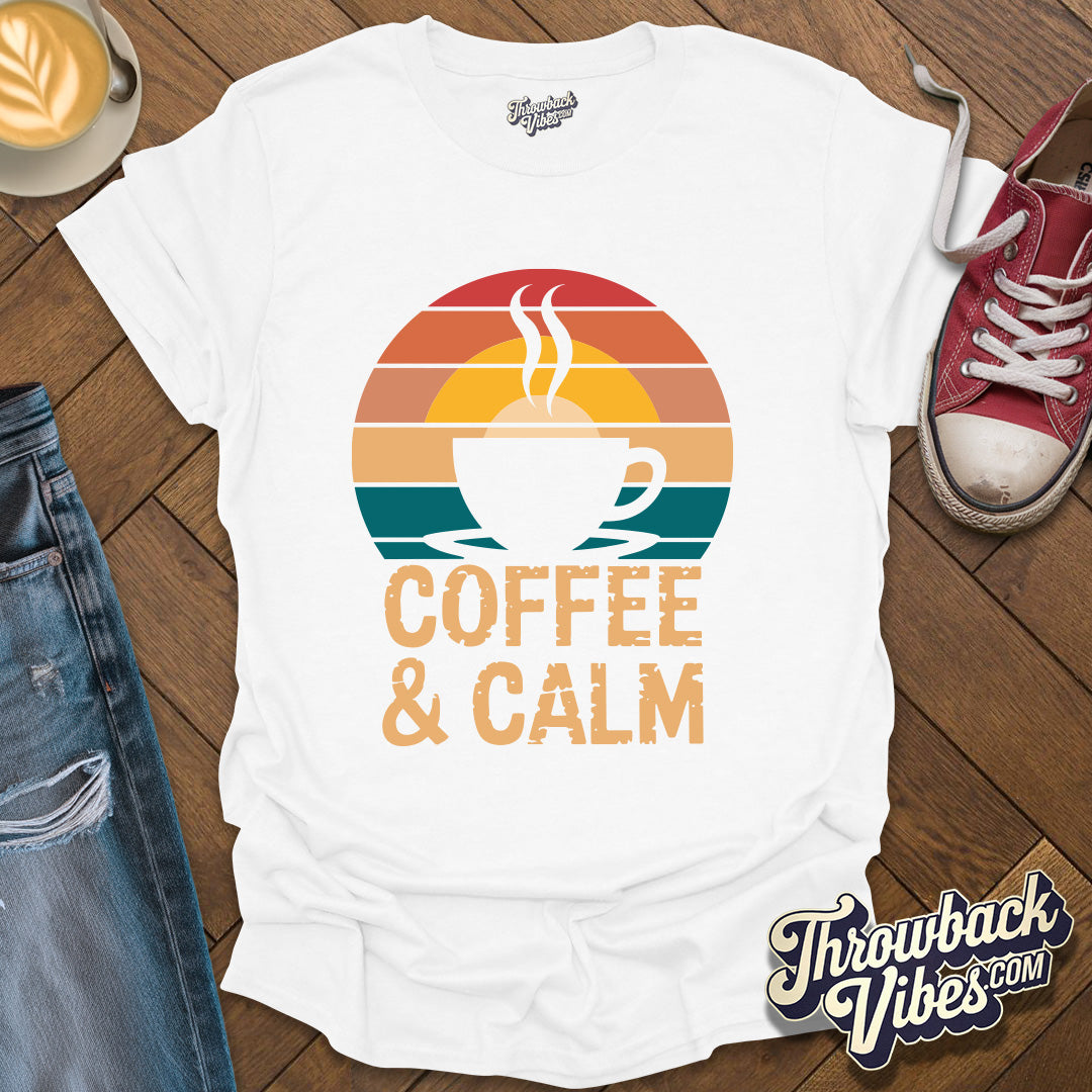 Coffe and Calm T-Shirt - Throwbackvibes