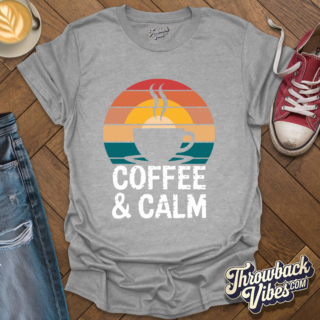 Coffe and Calm T-Shirt - Throwbackvibes