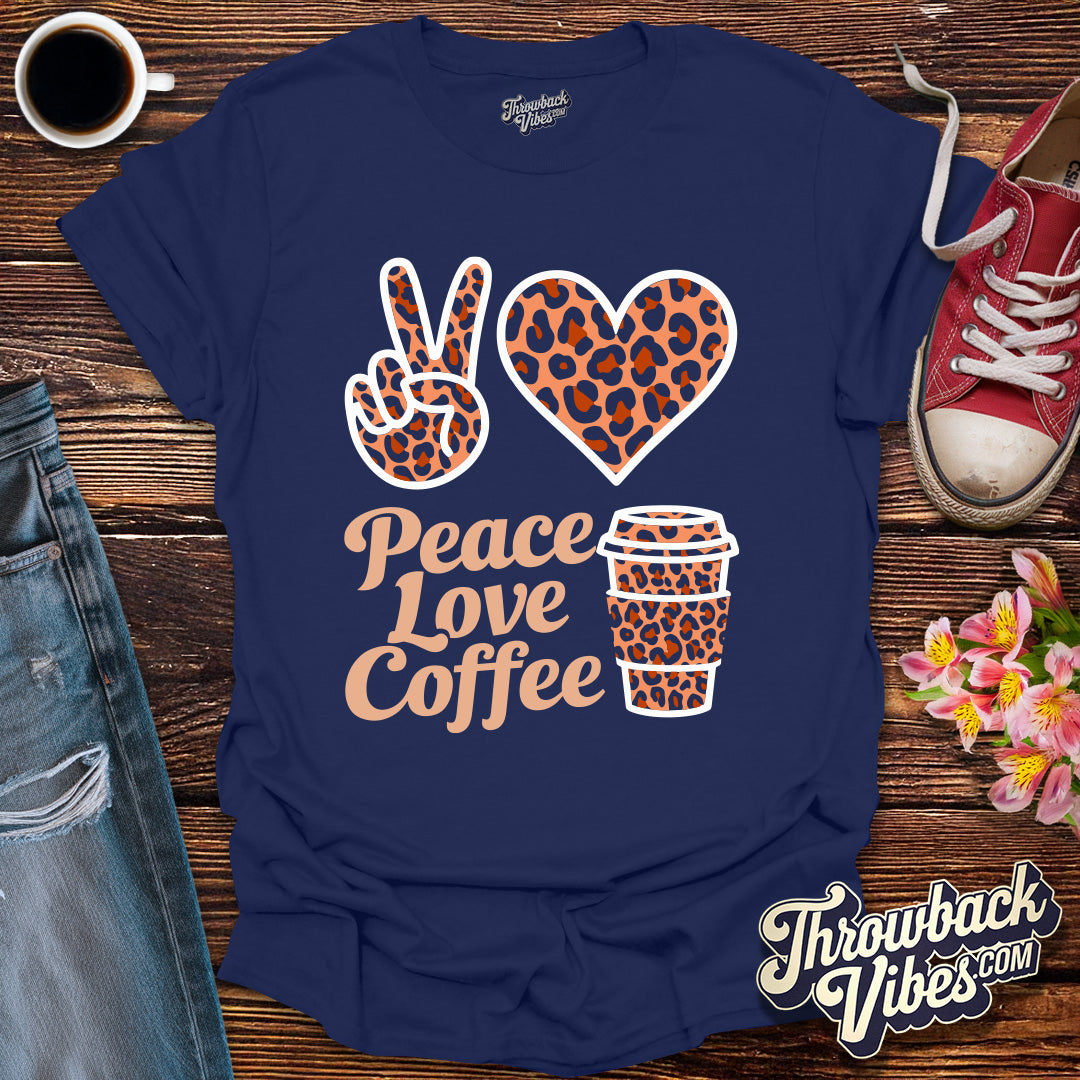 Peace Love Coffee T-Shirt - Throwbackvibes