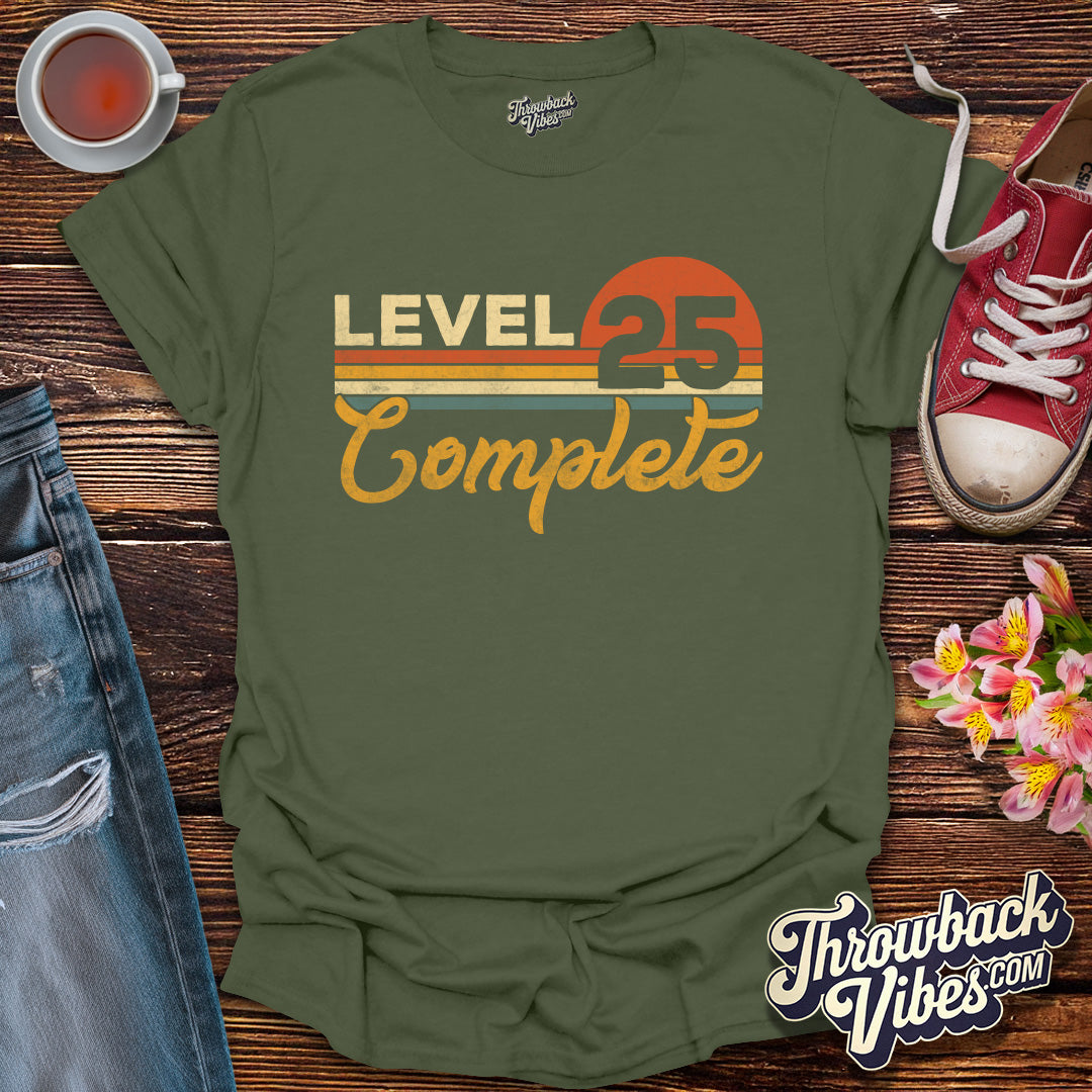 Level 25 Complete T-Shirt - Throwbackvibes