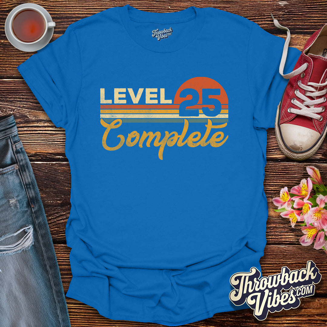 Level 25 Complete T-Shirt - Throwbackvibes