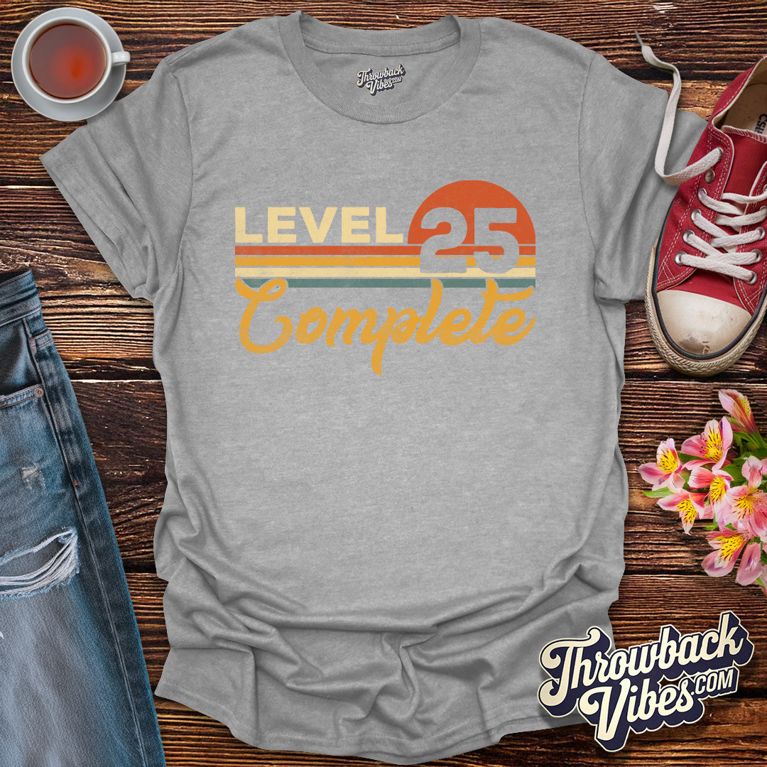 Level 25 Complete T-Shirt - Throwbackvibes