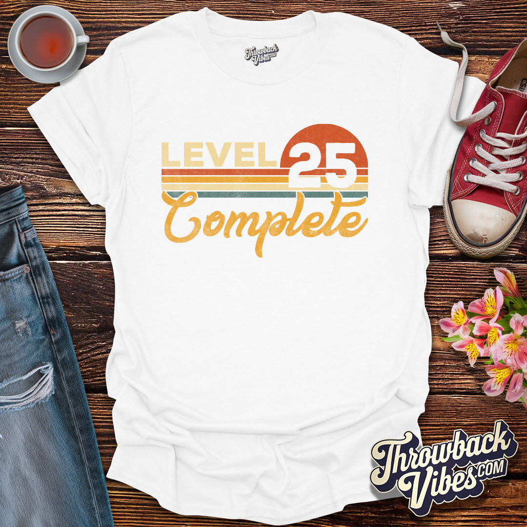 Level 25 Complete T-Shirt - Throwbackvibes