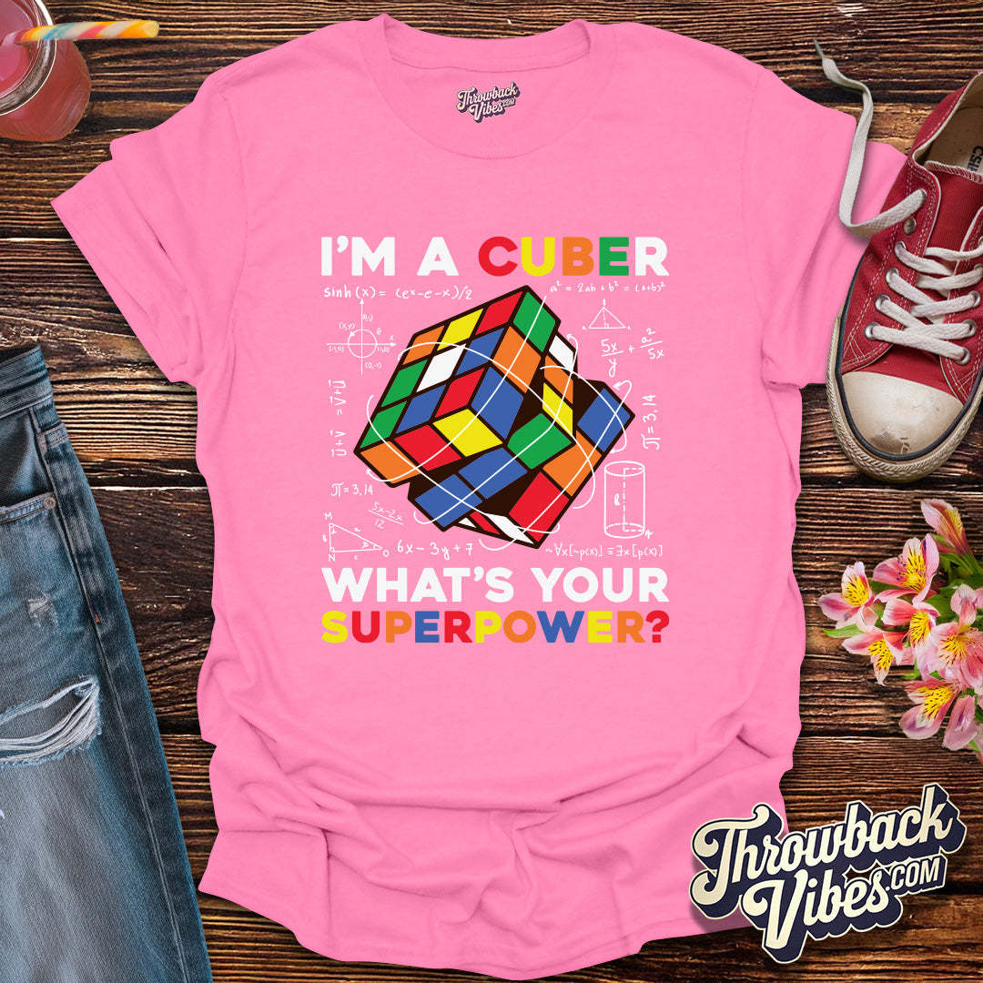 I'm A Cuber What's Your Superpower T-Shirt - Throwbackvibes