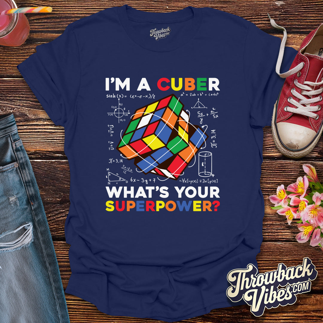 I'm A Cuber What's Your Superpower T-Shirt - Throwbackvibes