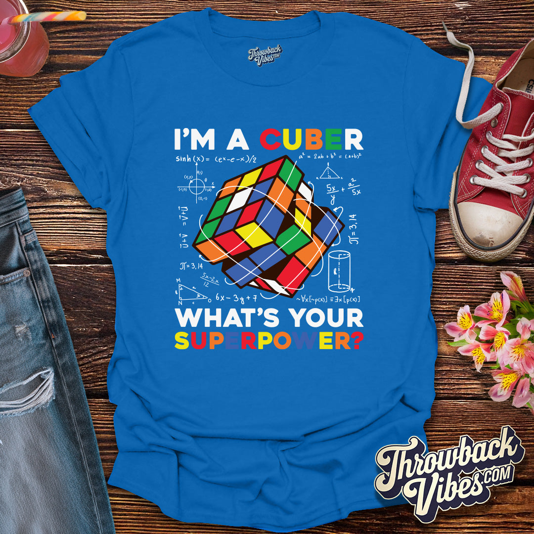 I'm A Cuber What's Your Superpower T-Shirt - Throwbackvibes