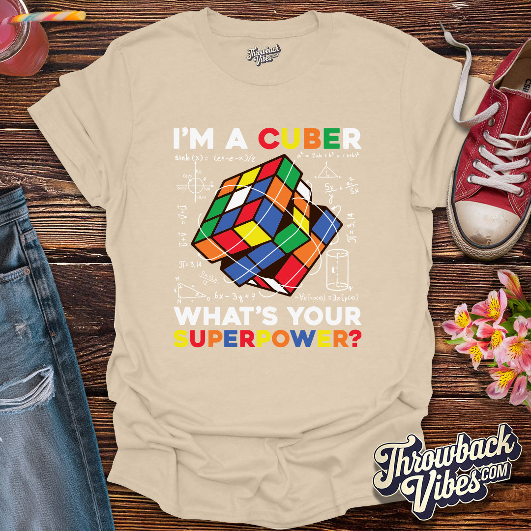 I'm A Cuber What's Your Superpower T-Shirt - Throwbackvibes