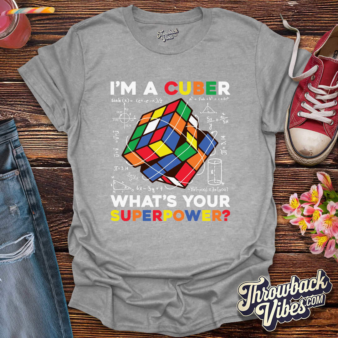 I'm A Cuber What's Your Superpower T-Shirt - Throwbackvibes