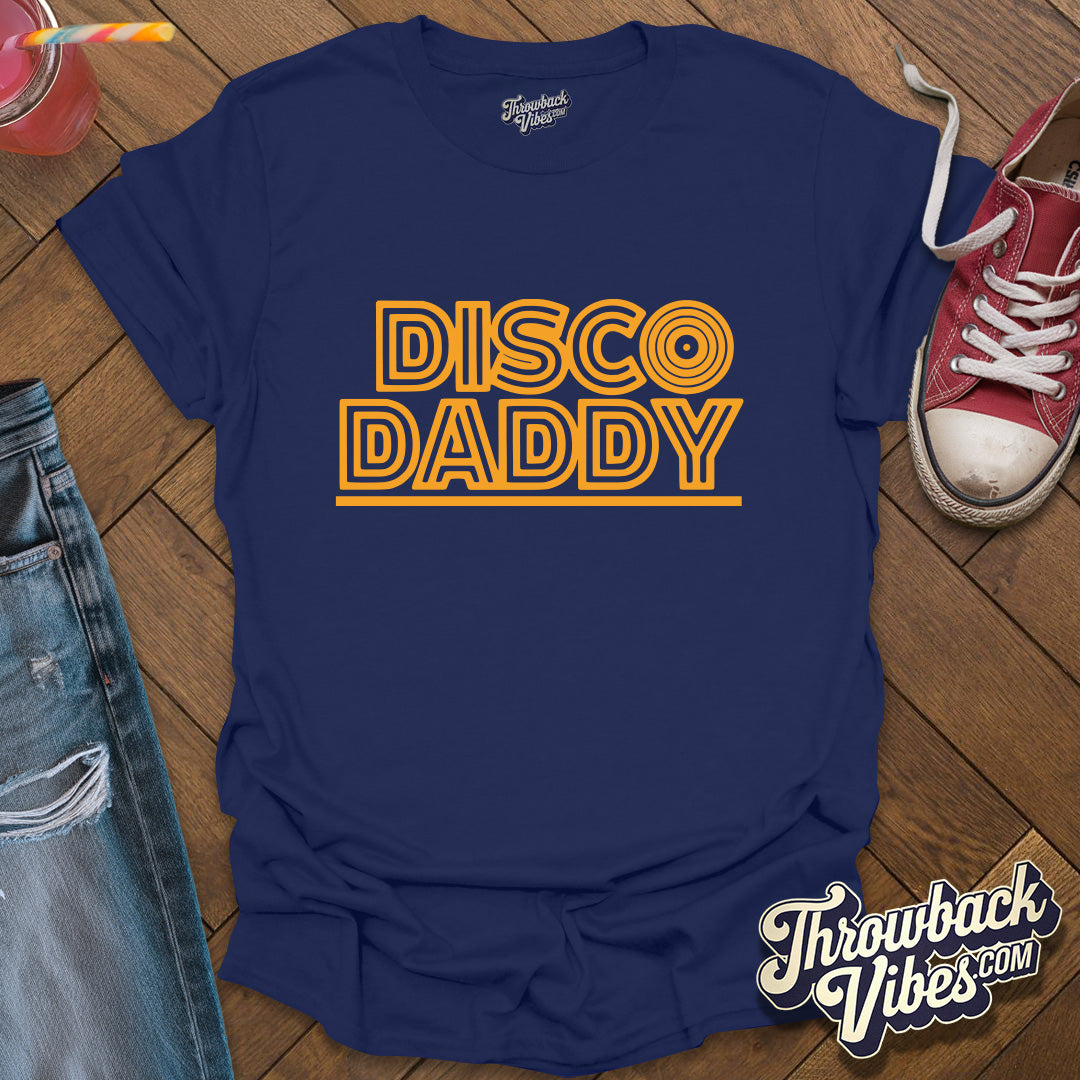 Disco Daddy T-Shirt - Throwbackvibes
