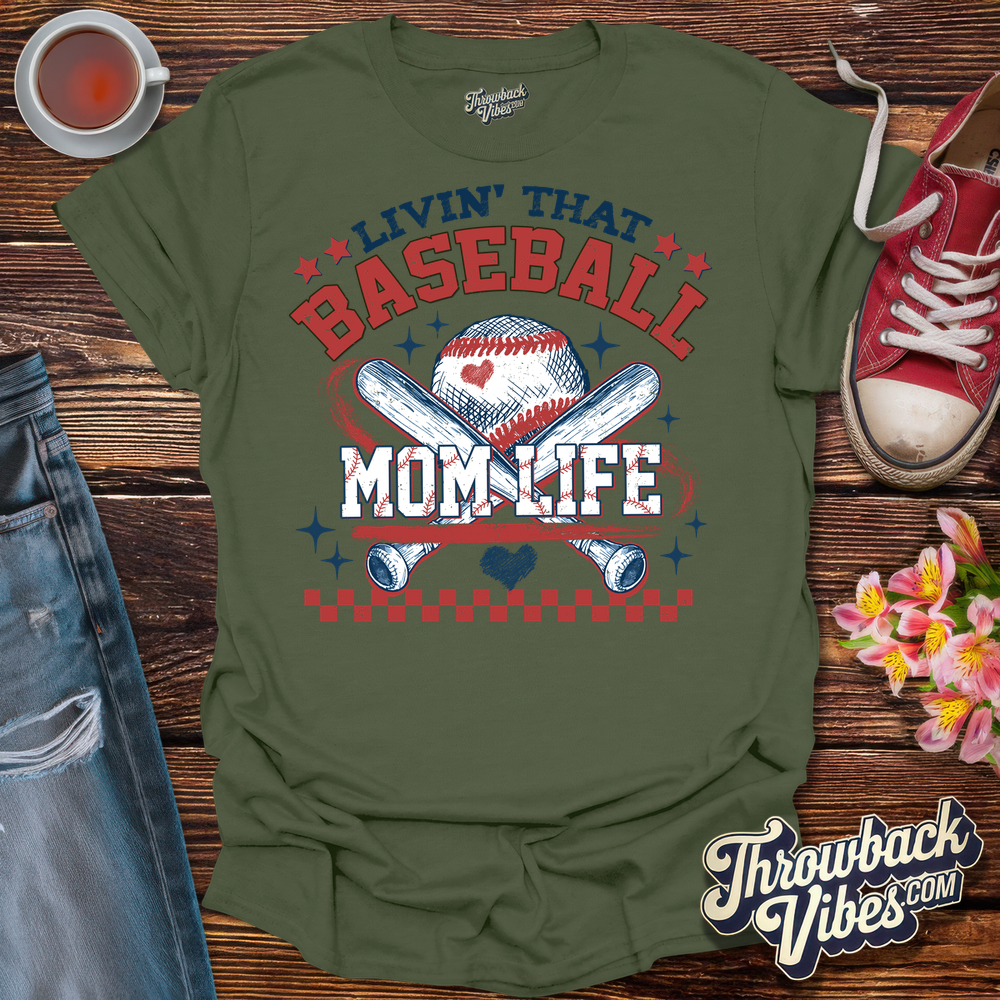 Livin' That Baseball Mom Life T-Shirt - Throwbackvibes