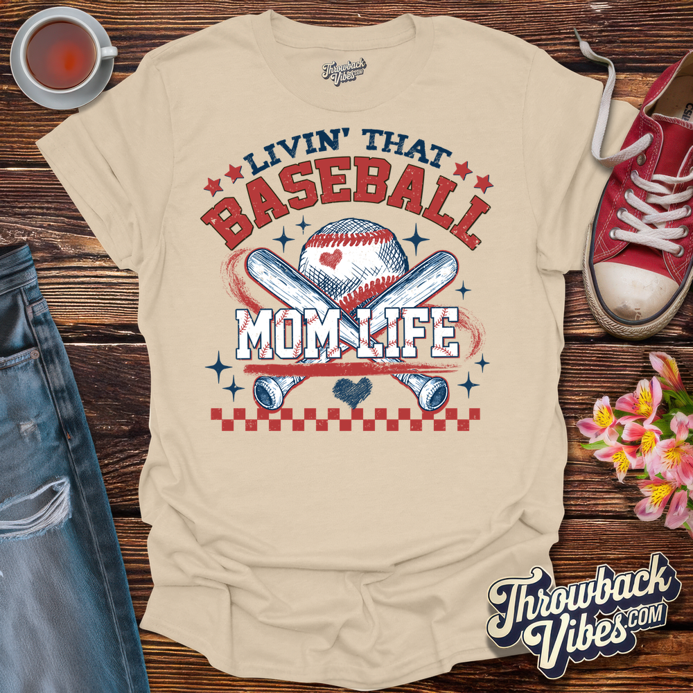 Livin' That Baseball Mom Life T-Shirt - Throwbackvibes