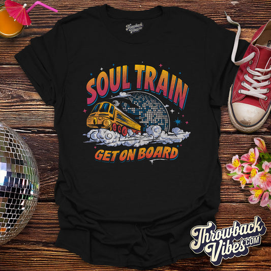 Soul Train - Get on Board T-Shirt - Throwbackvibes 