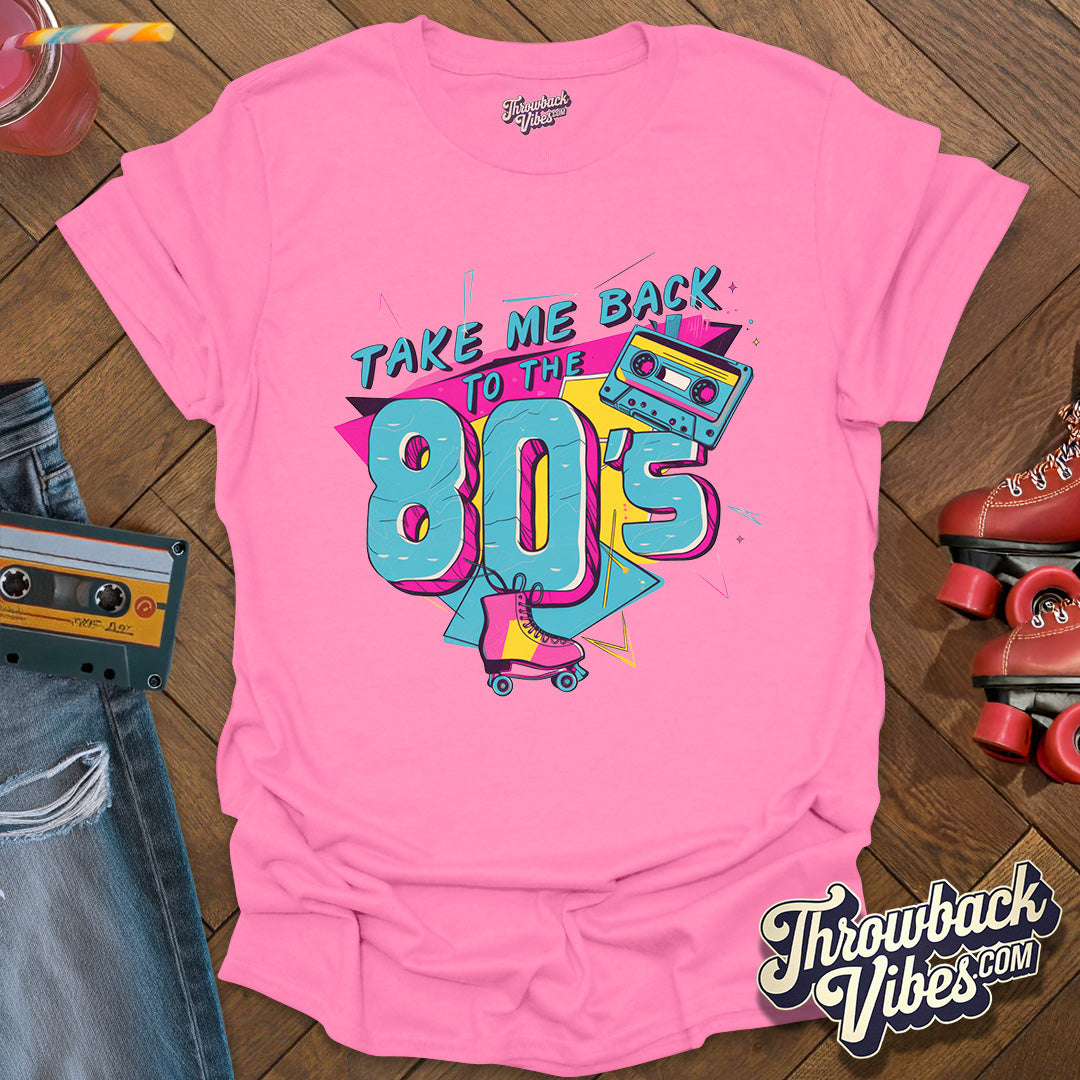 Take me back to the 80's T-Shirt - Throwbackvibes 