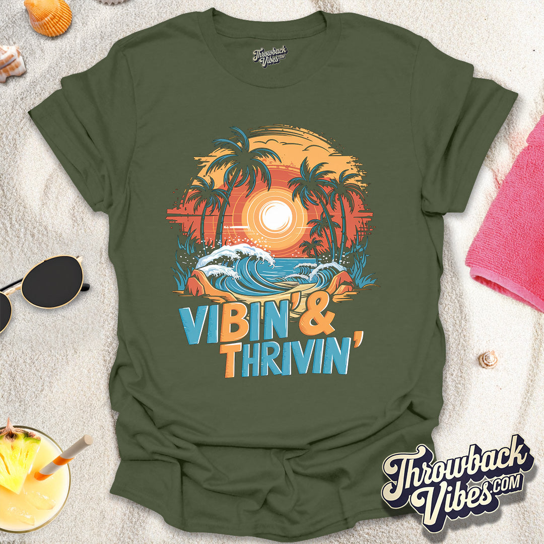 Vibin' and Thrivin' T-Shirt - Throwbackvibes 