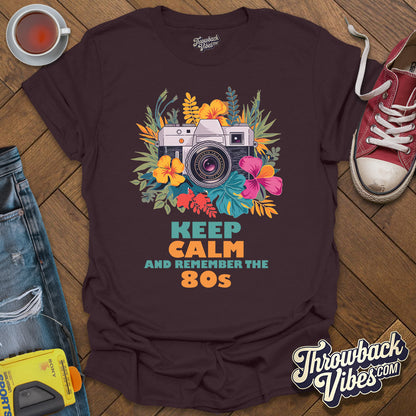 Keep Calm and Remeber the 80s T-Shirt - Throwbackvibes 