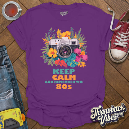 Keep Calm and Remeber the 80s T-Shirt - Throwbackvibes 