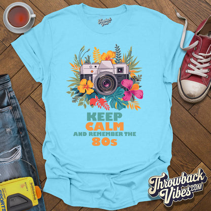 Keep Calm and Remeber the 80s T-Shirt - Throwbackvibes 