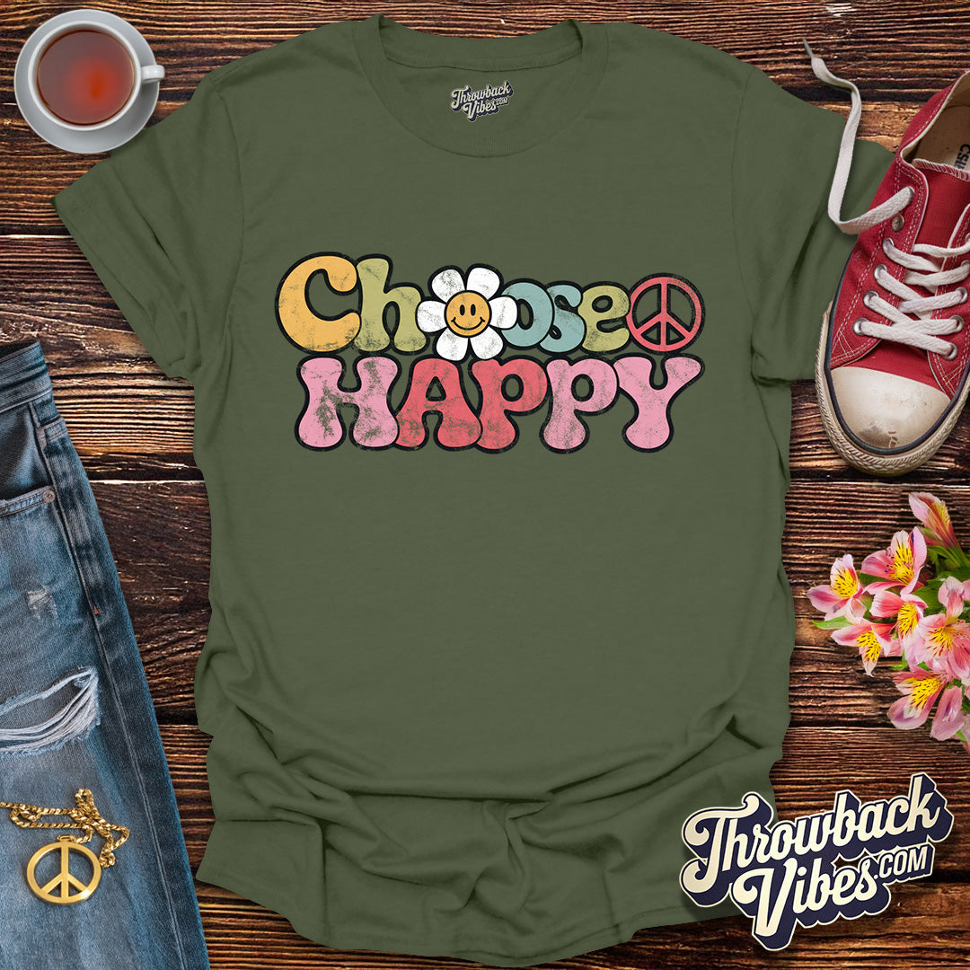 Choose Happy T-Shirt - Throwbackvibes 