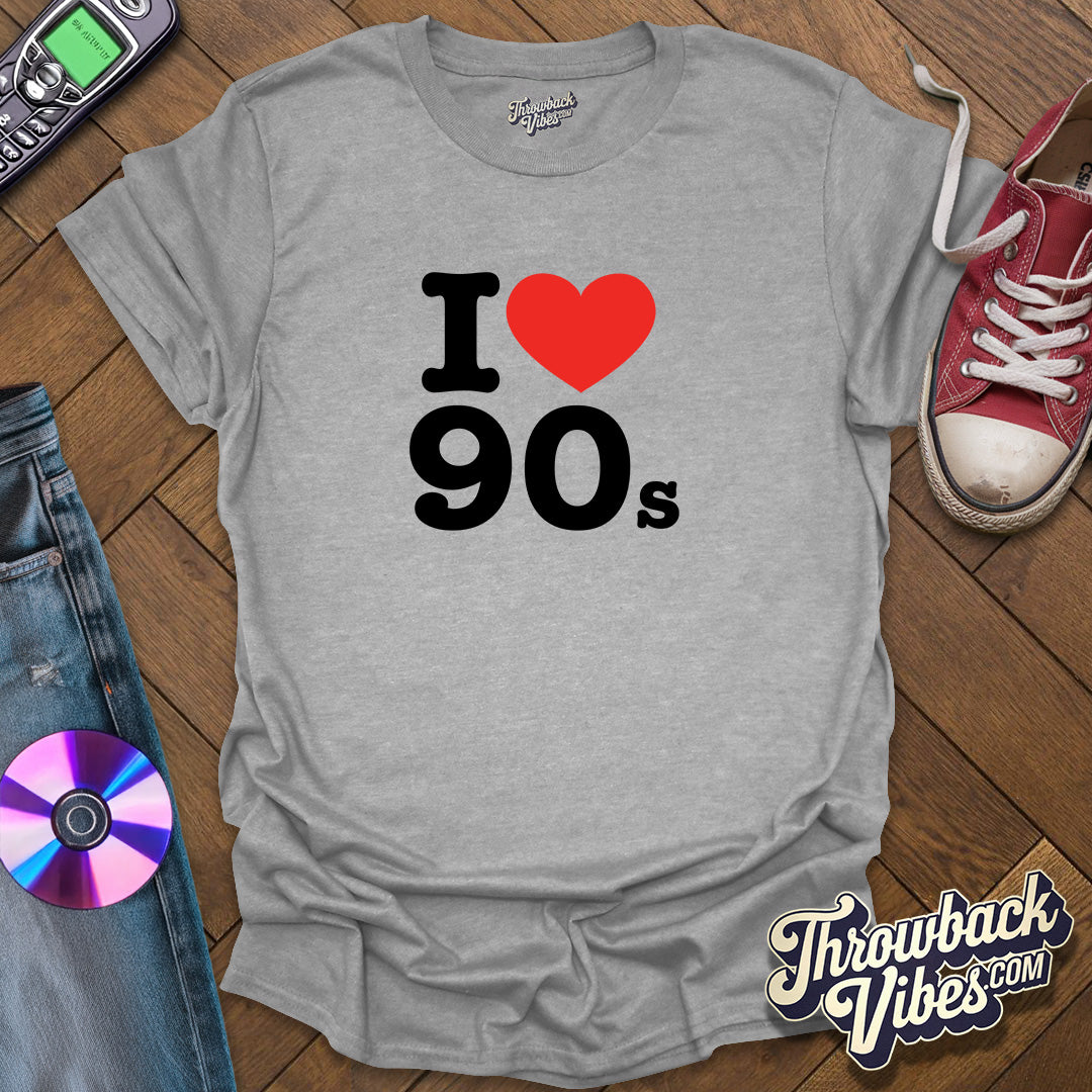 I Love 90s T-Shirt - Throwbackvibes 