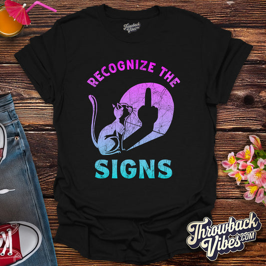 Recognize the Signs T-Shirt - Throwbackvibes 