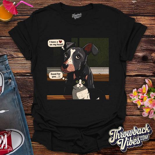 I Have a Heart on My Head T-Shirt - Throwbackvibes 