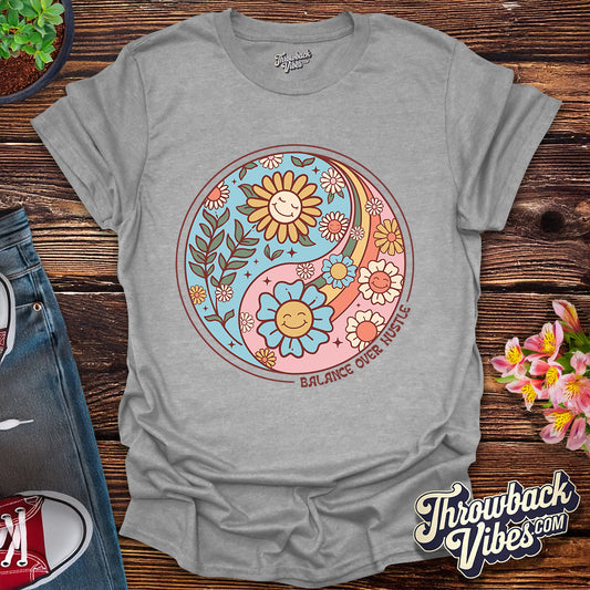 Balance Over Hustle T-Shirt