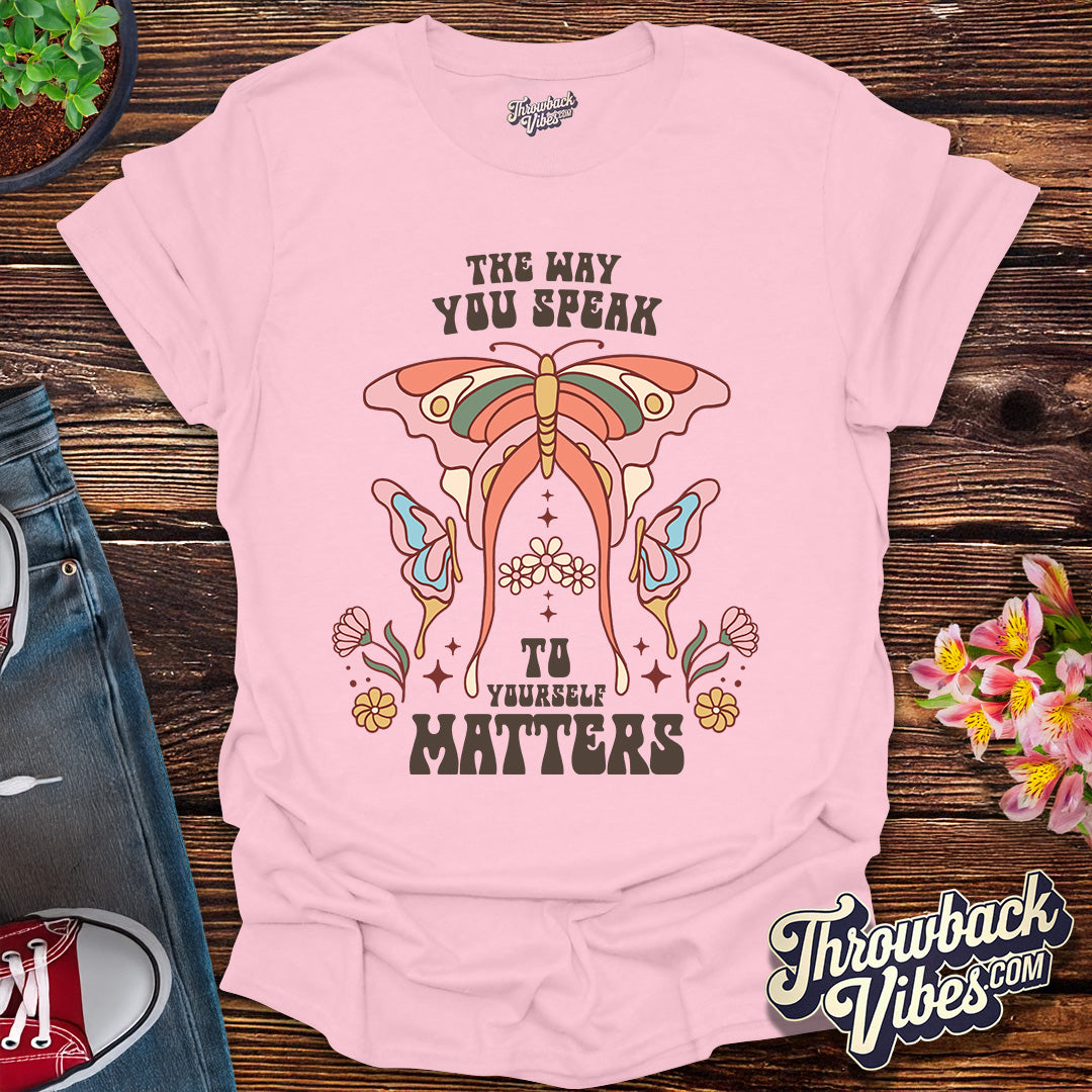 The Way You Speak T-Shirt
