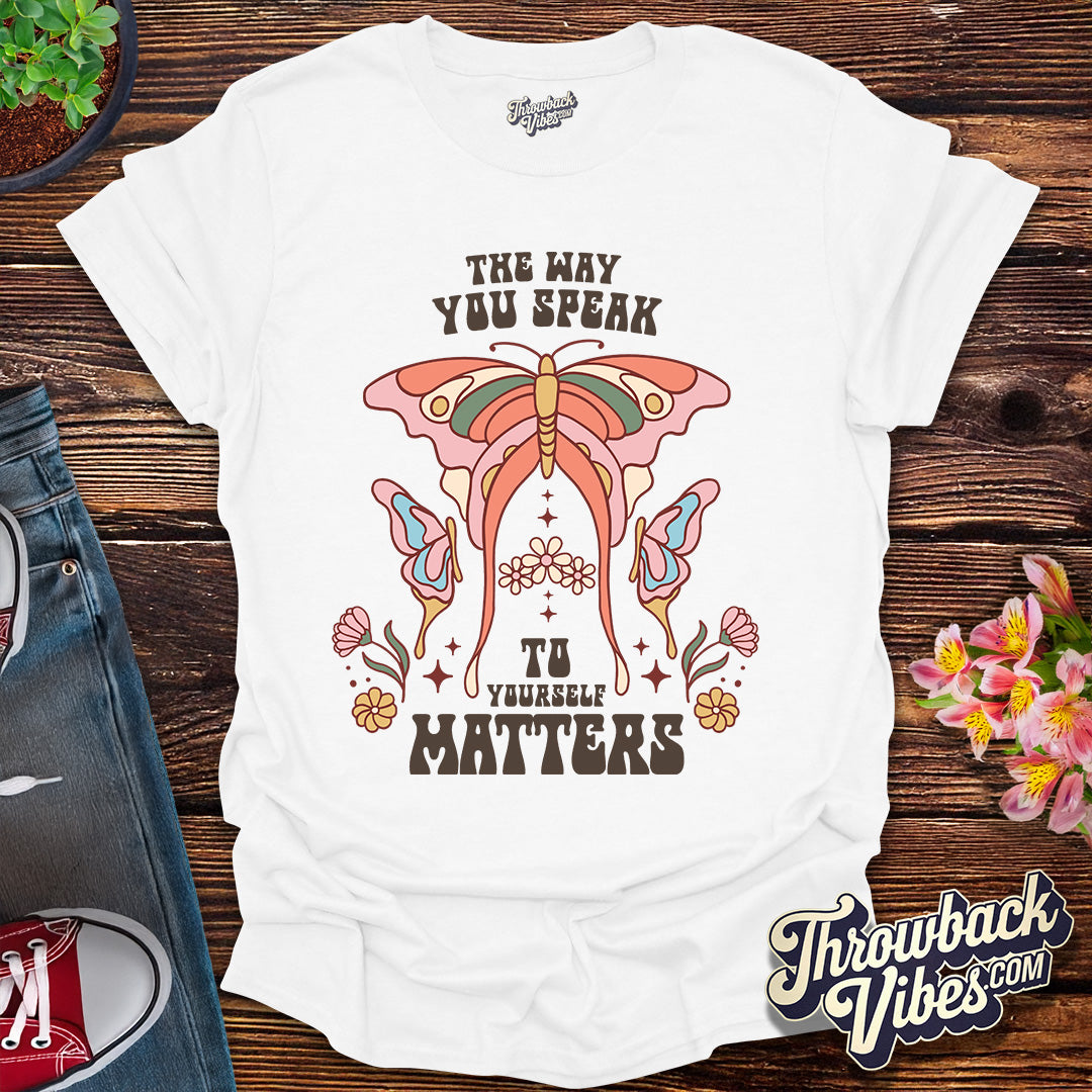The Way You Speak T-Shirt