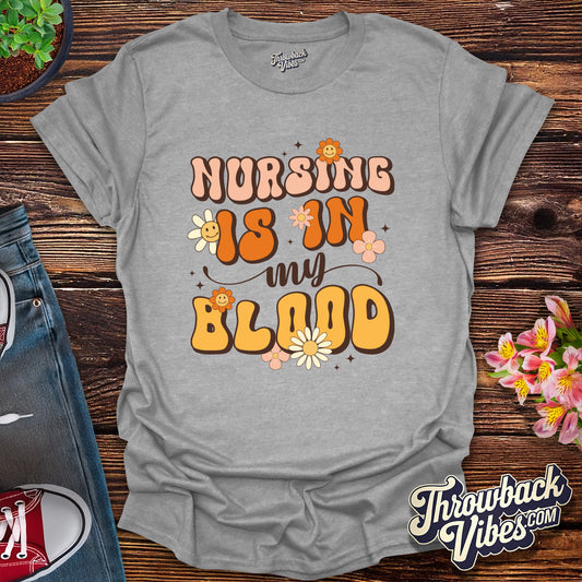 Nursing Is in My Blood T-Shirt
