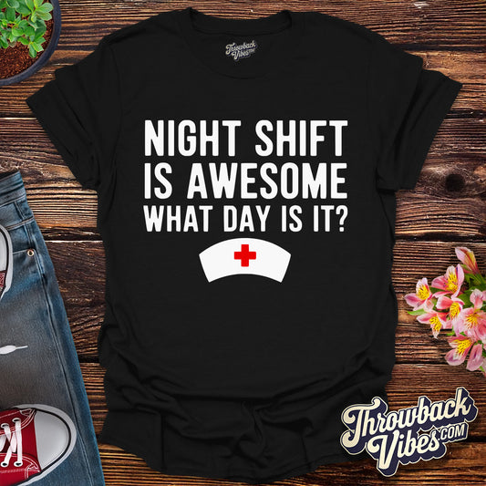 Night Shift is Awesome T-Shirt