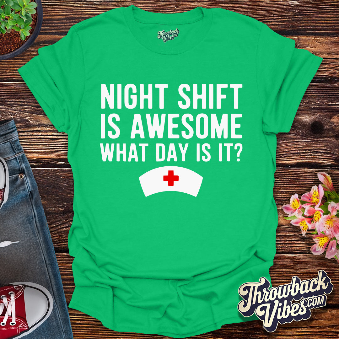 Night Shift is Awesome T-Shirt