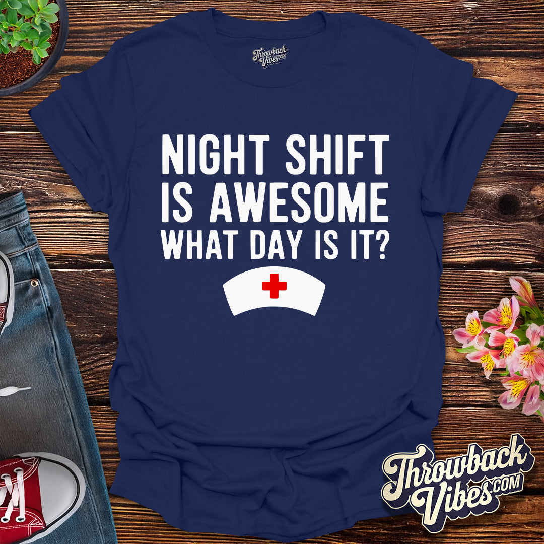 Night Shift is Awesome T-Shirt