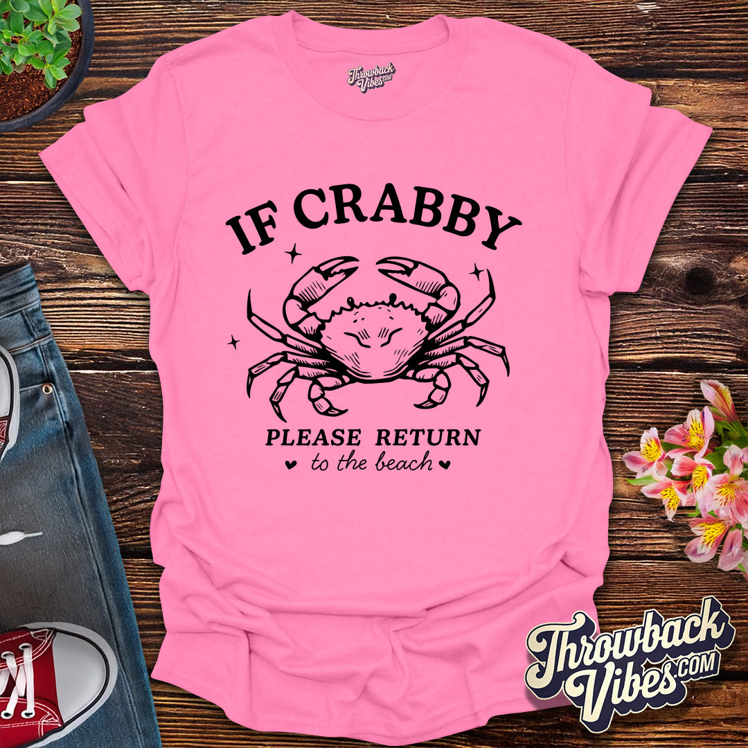 If Crabby Please Return T-Shirt