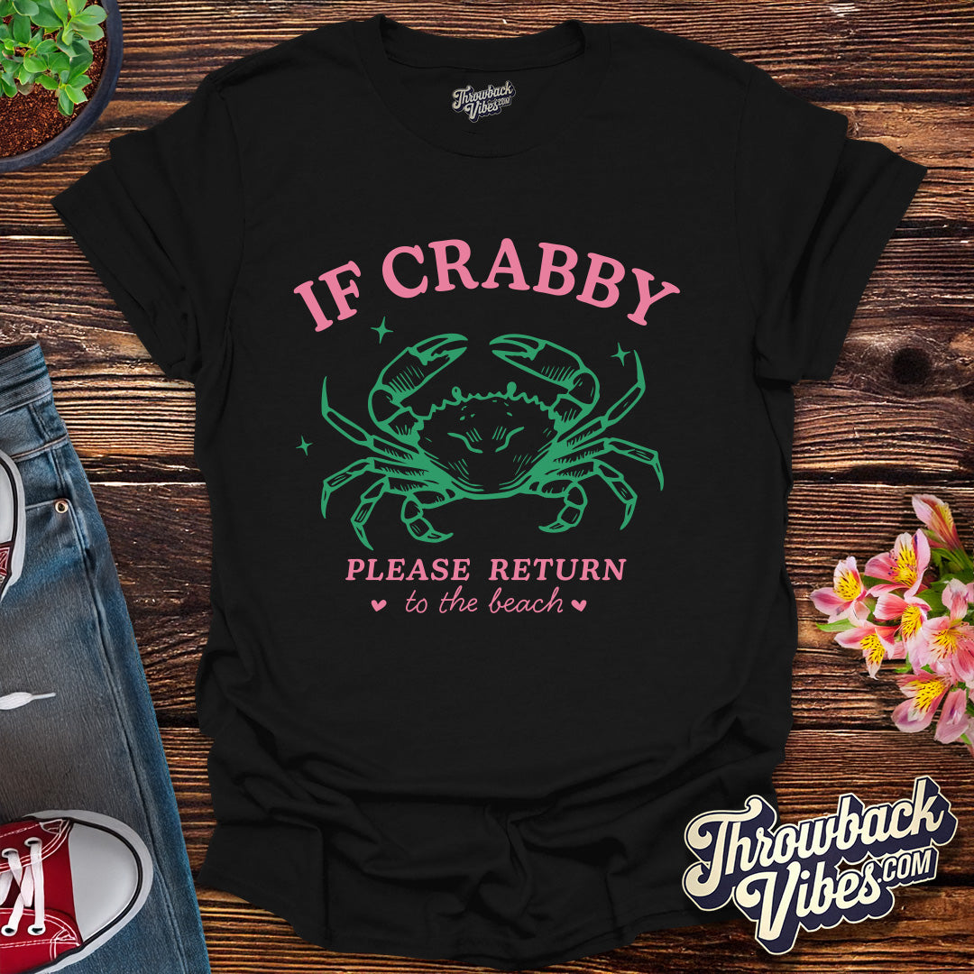 If Crabby Please Return T-Shirt