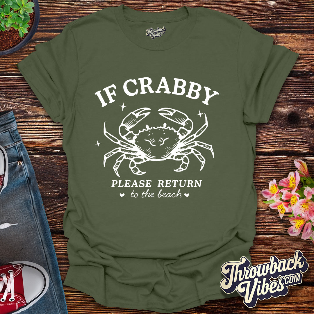 If Crabby Please Return T-Shirt
