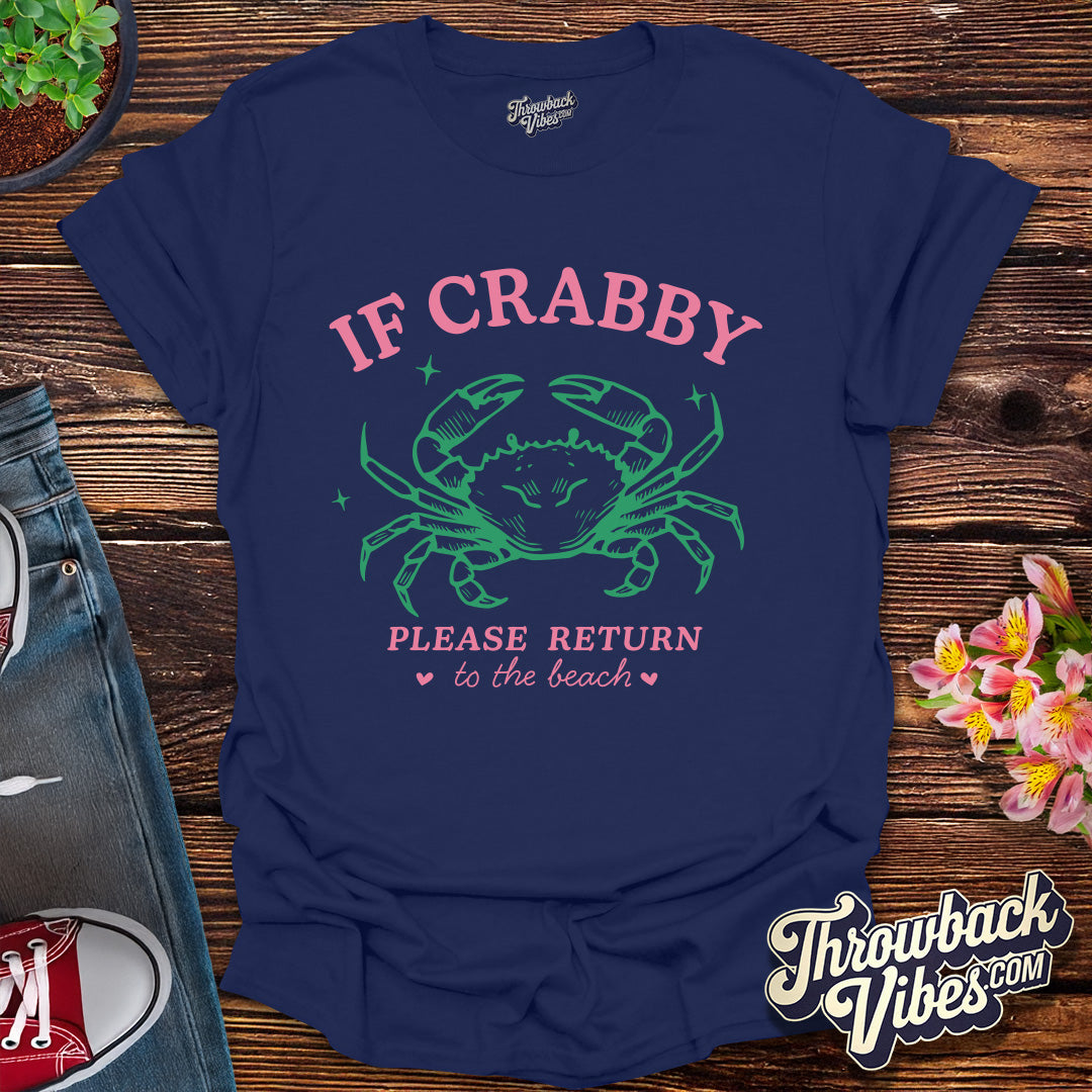 If Crabby Please Return T-Shirt
