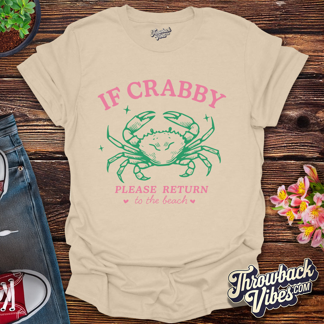 If Crabby Please Return T-Shirt
