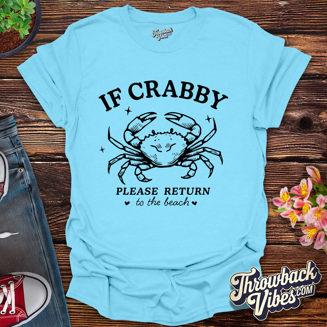If Crabby Please Return T-Shirt