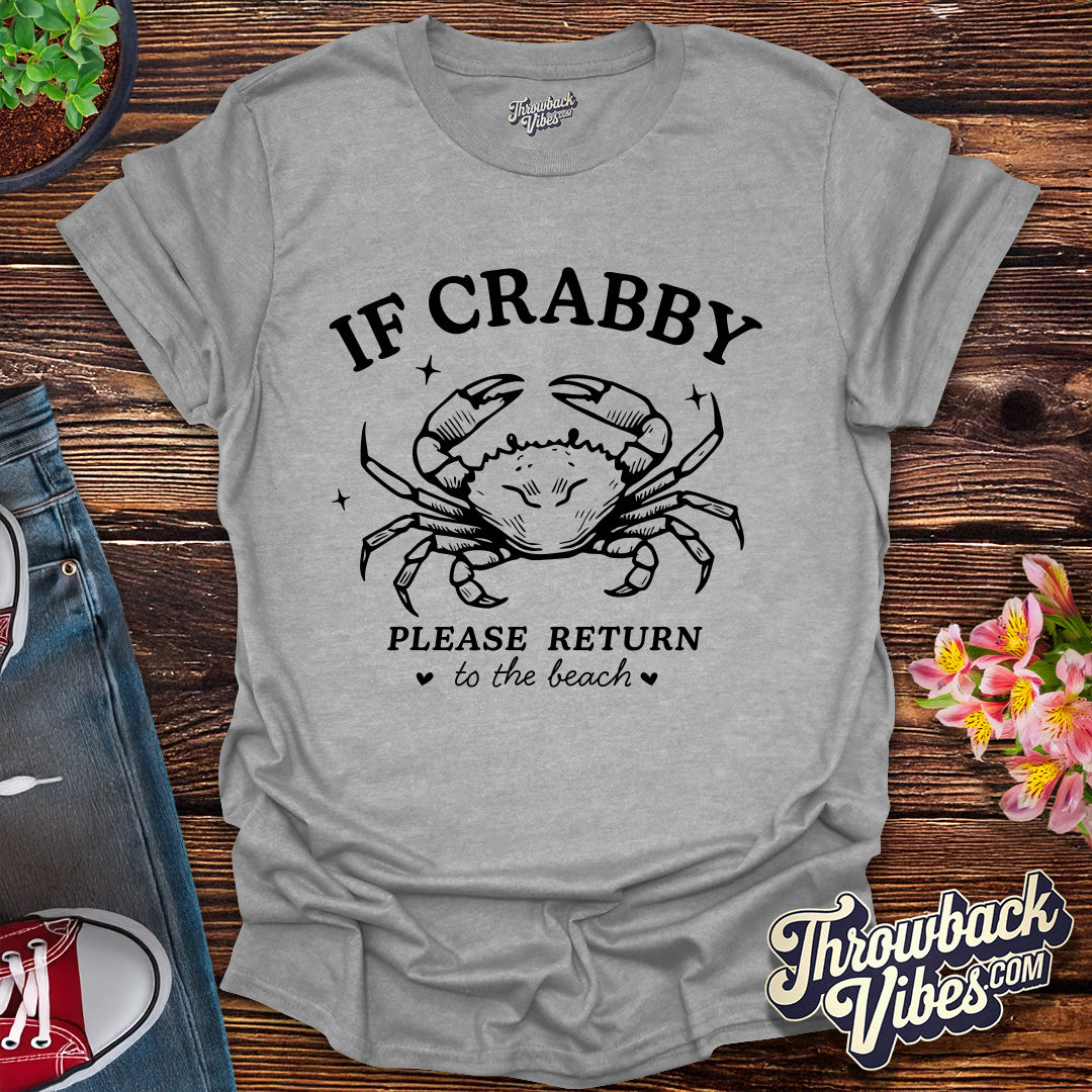 If Crabby Please Return T-Shirt