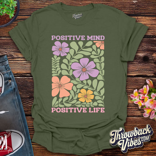 Positive Mind Positive Life T-Shirt