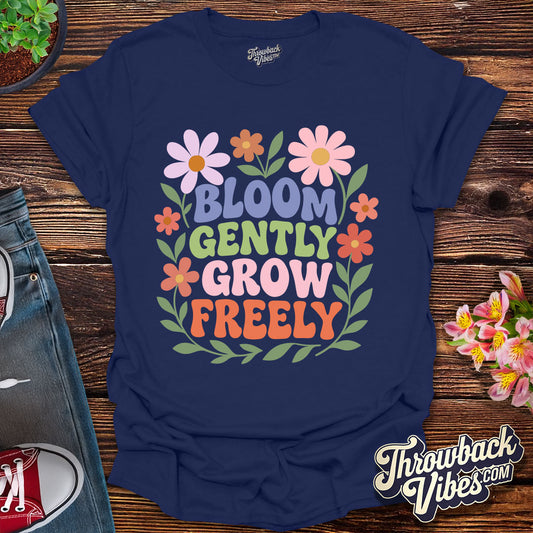 Bloom Gently, Grow Freely T-Shirt