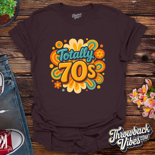 Totally 70's T-Shirt