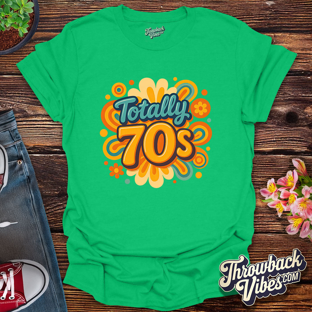 Totally 70's T-Shirt