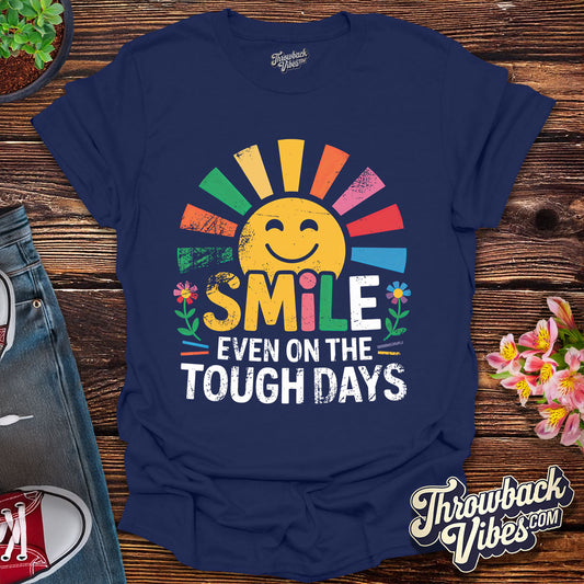 Smile Even on the Tough Days Distressed T-Shirt