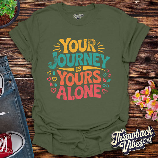 Your Journey Is Yours Alone Distressed T-Shirt