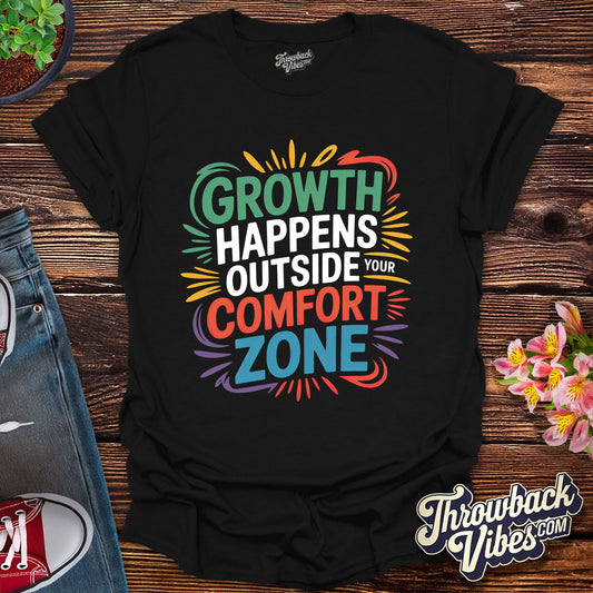 Growth Happens Outside Your Comfort Zone T-Shirt
