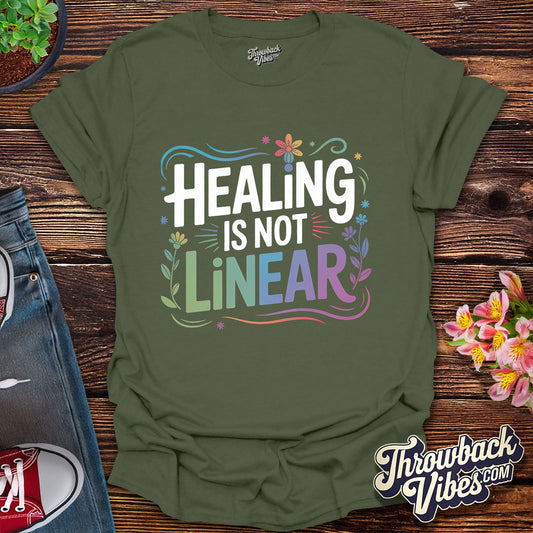 Healing Is Not Linear T-Shirt