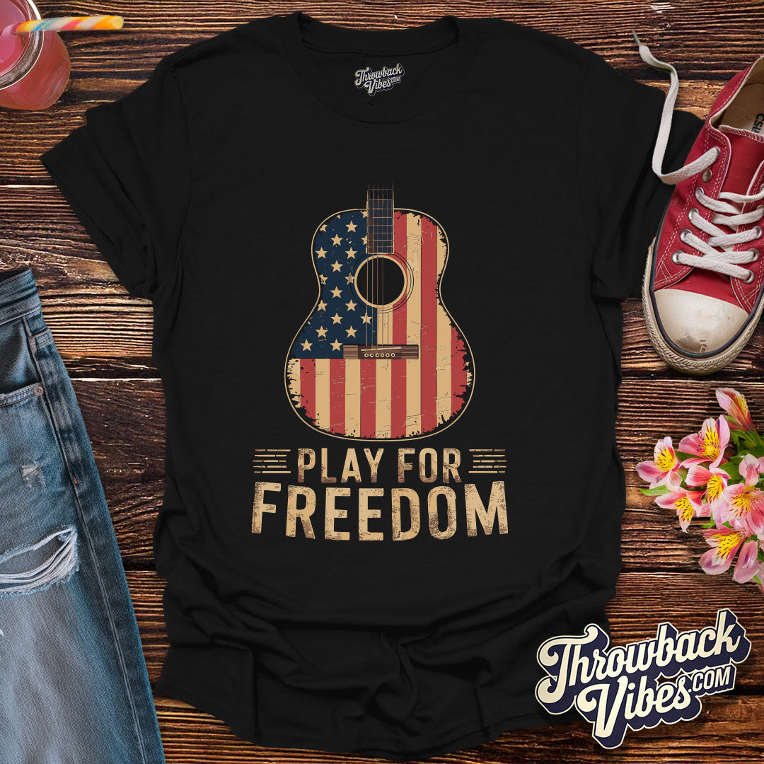 Play for Freedom T-Shirt - Throwbackvibes 
